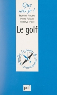 François Aubert et Pierre Puisset - Le golf.