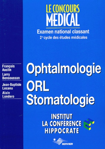François Auclin et Larry Bensoussan - Ophtalmologie-ORL-Stomatologie.