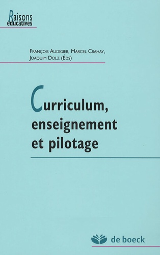 François Audigier et Marcel Crahay - Curriculum, enseignement et pilotage.