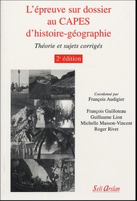 François Audigier et François Guilloteau - L'épreuve sur dossier au CAPES d'histoire-géographie.
