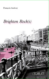 François Audouy - Brighton Rock(s).