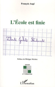 François Augé - L'Ecole est finie.