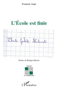 François Augé - L'Ecole est finie.