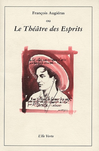 François Augiéras - François Augiéras ou Le Théâtre des Esprits. 1 CD audio