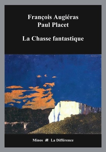 François Augiéras - La Chasse fantastique.