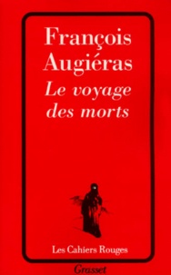 François Augiéras - Le voyage des morts.