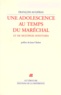 François Augiéras - Une Adolescence Au Temps Du Marechal Et De Multiples Aventures.
