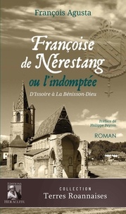 Téléchargements de livres électroniques gratuits pour téléphones mobiles Françoise de Nérestang ou l'indomptée  - D'Issoire à la Bénissons-Dieu