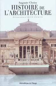 François-Auguste Choisy - Histoire De L'Architecture.
