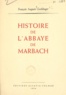 François-Auguste Goehlinger - Histoire de l'abbaye de Marbach.