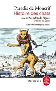 François-Augustin Paradis de Moncrif et Claude-Guillaume Bourdon de Sigrais - Histoire des chats - Suivi de Histoire des rats.