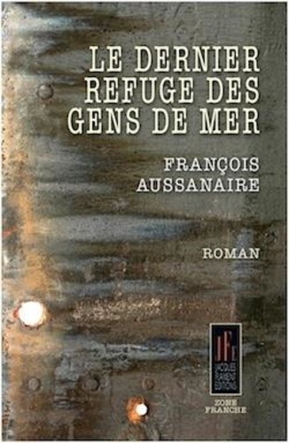 François Aussanaire - Le dernier refuge des gens de mer.