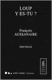 François Aussanaire - Loup y es-tu ?.