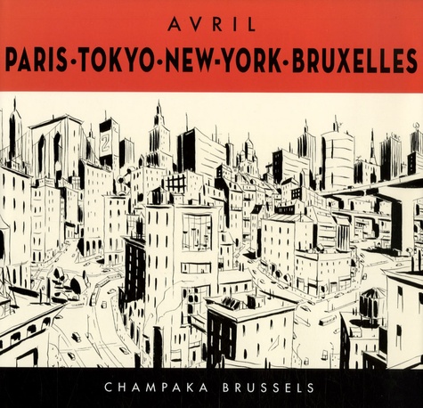 François Avril - Paris, Tokyo, New-York, Bruxelles.