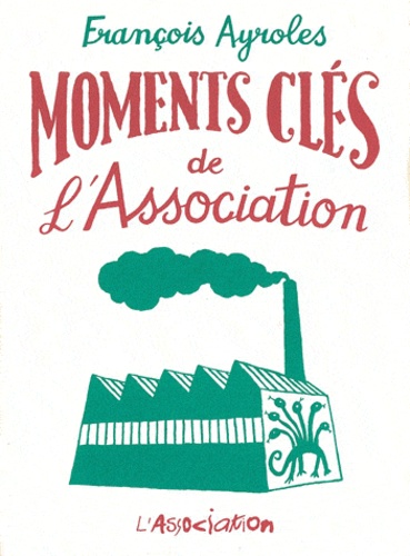 François Ayroles - Moments clés de l'Association.