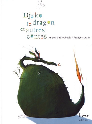 Djako le dragon et autres contes