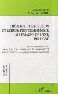 François Bafoil - Chômage et exclusion en Europe postcommuniste, Allemagne de l'Est, Pologne.