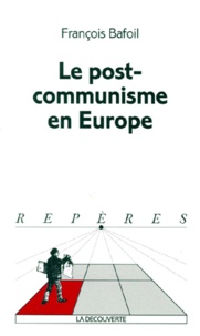François Bafoil - Le post-communisme en Europe.