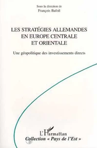 Les stratégies allemandes en Europe centrale et orientale