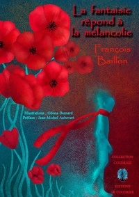 François Baillon - La  fantaisie  répond à la  mélancolie.