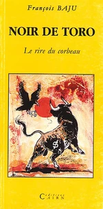Noir De Toro. Le Rire Du Corbeau