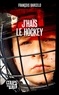 François Barcelo - J'hais le hockey.