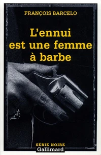 L'Ennui Est Une Femme A Barbe