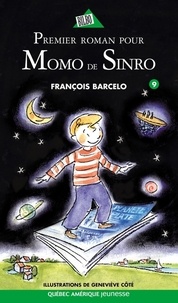 François Barcelo - Momo de Sinro  : Momo de Sinro 09 - Premier roman pour Momo de Sinro.