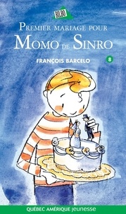 François Barcelo - Premier mariage pour momo de sinro serie momo de sinro 8.