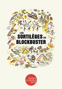 François Barge-Prieur - Les sortilèges du blockbuster.