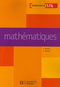 François Barny et F Roche - Mathématiques Tle STG.