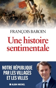 Livre gratuit téléchargeable Une histoire sentimentale  - Notre République par les villages et les villes iBook MOBI PDF