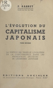 François Barret - L'évolution du capitalisme japonais (2). La position des trusts et l'évolution de la concurrence dans les principaux secteurs de l'économie japonaise.