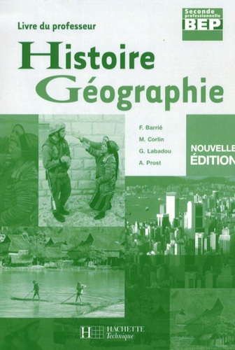 François Barrié et Michel Corlin - Histoire géographie, BEP 2e professionnelle - Livre du professeur.