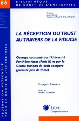 Francois Barrière - La Réception du trust au travers de la fiducie.