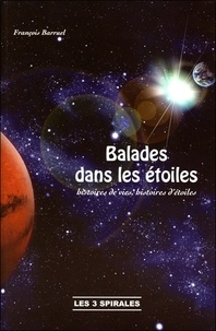François Barruel - Balades dans les étoiles - Histoires de vies, histoires d'étoiles.
