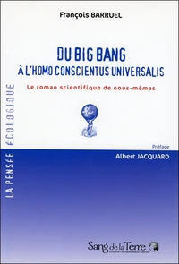 Du big bang à l'homo conscientus universalis