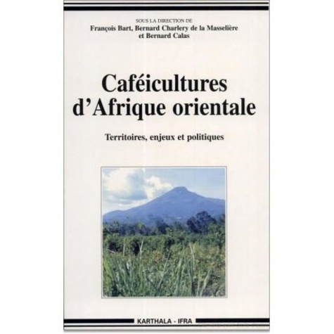 François Bart - Caféicultures d'Afrique orientale.
