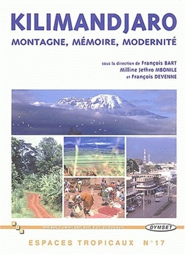 François Bart et Milline-Jethro Mbonile - Kilimandjaro - Montagne, mémoire, modernité.