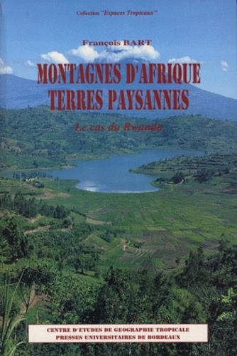 François Bart - Montagnes D'Afrique. Terres Paysannes : Le Cas Du Rwanda.