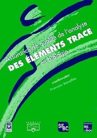 François Baruthio - Assurance de qualité de l'analyse des éléments trace en biologie.