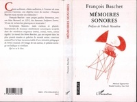 François Baschet - Mémoires sonores.