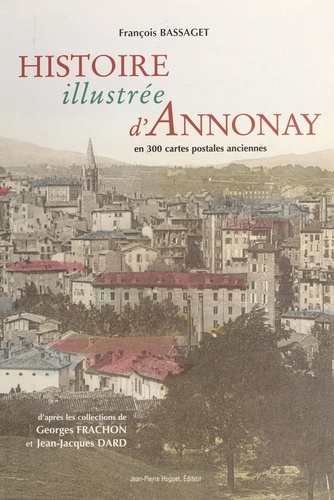 Histoire Illustree D'Annonay