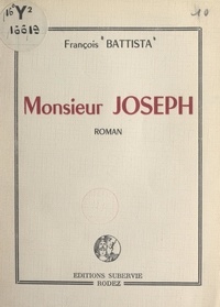 François Battista - Monsieur Joseph.