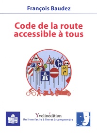 François Baudez - Code de la route accessible à tous.
