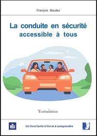 François Baudez - La conduite en sécurité accessible à tous.
