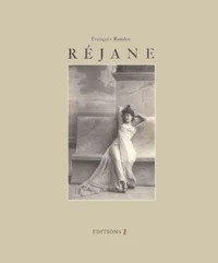 Rejane, La Reine Du Boulevard