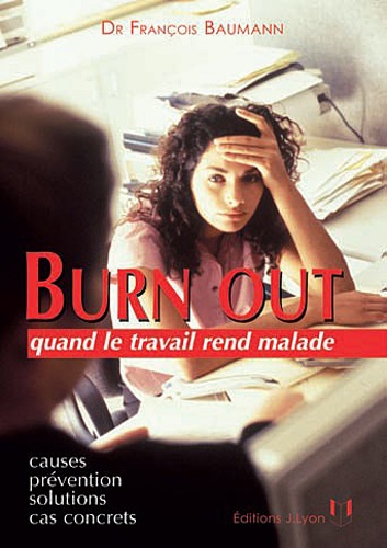 Burn out. Quand le travail rend malade 3e édition - Occasion