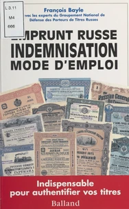 Emprunt Russe. Indemnisation Mode D'Emploi