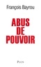 François Bayrou - Abus de pouvoir.